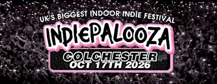 Colchester Charter Hall - Indiepalooza - "the UK's BEST Indie Festival"