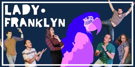 Lady Franklyn Improv with special guest Fiona Definitely Has Friends