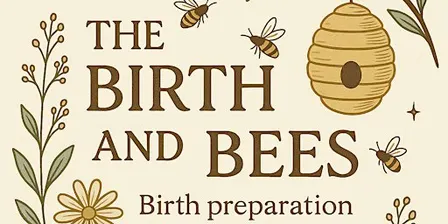 The Birth & the Bees