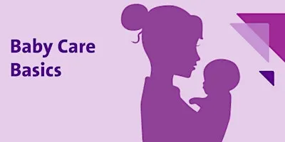Baby University: Baby Care Basics In-Person Community Class