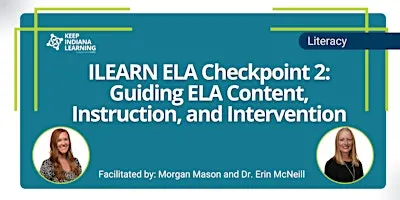 ILEARN Checkpoint 2: Guiding ELA Content, Instruction, and Intervention