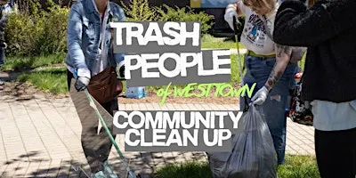 Trash People of West Town: Community Clean-Up!