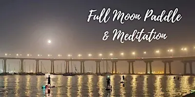 Full Moon Paddle & Meditation - Coronado