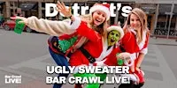 Detroit Official Ugly Sweater Bar Crawl by Bar Crawl LIVE! 2026