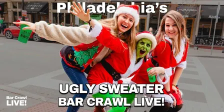 Philly Official Ugly Sweater Bar Crawl by Bar Crawl LIVE! 2026