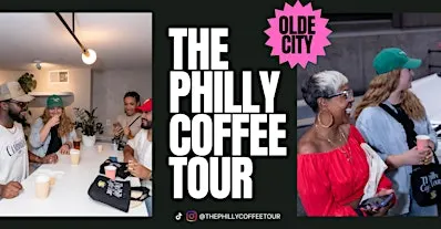 The Philly Coffee Tour - OLDE CITY
