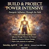 ⚡ BUILD & PROJECT POWER INTENSIVE — ENERGETIC INFLUENCE THROUGH THE FIELD