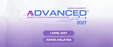 2nd Annual Advanced Innovation & Manufacturing Asia Summit 2027