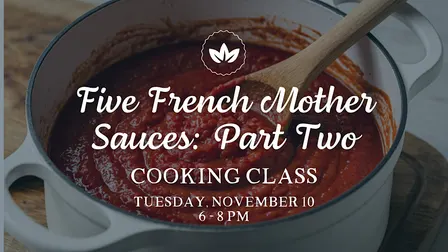 Five French Mother Sauces Cooking Class: Part Two