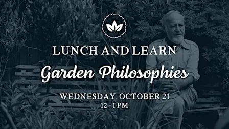 Lunch & Learn: Garden Philosophies