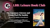 LBB Leisure Book Club Presents: The Guernsey Literary and Potato Peel Pie S