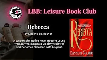 LBB Leisure Book Club Presents: Rebecca by Daphne du Maurier