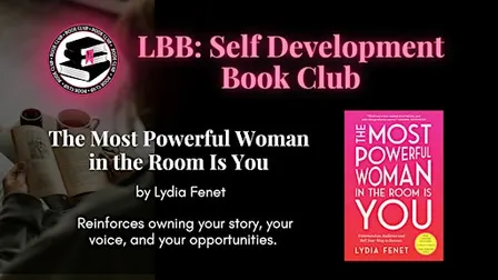 LBB Self-Dev. Book Club: The Most Powerful Woman in the Room is You