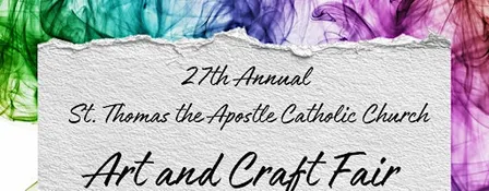 27th Annual St Thomas the Apostle Art and Craft Fair