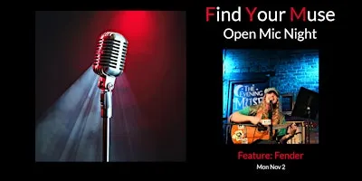 Find Your Muse Open MIC featuring Fender!