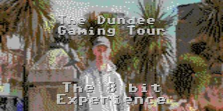 The Dundee Gaming Tour: The 8 bit Experience
