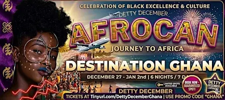 DESTINATION GHANA: Detty December (Dec 27-Jan 2nd)