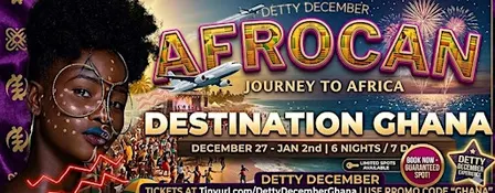 DESTINATION GHANA: Detty December (Dec 27-Jan 2nd)