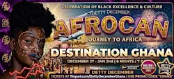 DESTINATION GHANA: Detty December (Dec 27-Jan 2nd)