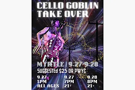 CELLO GOBLIN TAKE OVER! (21+)