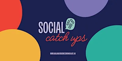 Ballarat Business Women - 5 November Social Networking night!