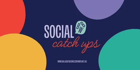 Ballarat Business Women - 1 October Social Networking night!