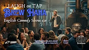 Laugh on Tap - Brew Haha English Comedy Showcase at Brlo Brewery
