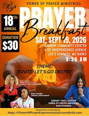 18th Annual Power of Prayer Experience  Ignite "Go Deeper In Prayer"