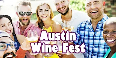 Austin Wine Festival - 40+ Types of Wine to Try Included