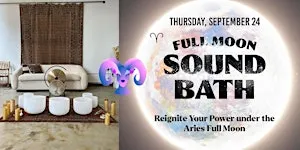 Full Moon Sound Bath in Aries: Release & Reclaim | Harvest Moon