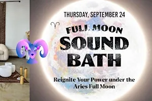 Full Moon Sound Bath in Aries: Release & Reclaim | Harvest Moon