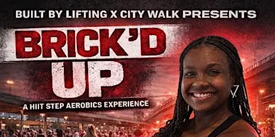 BRICK'D UP HIIT STEP AEROBICS  X CITY WALK BHAM