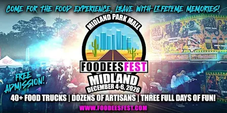 FOODEESFEST Midland, Texas (40+ food trucks and craft vendors!)