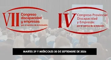 Congreso discapacidad y empresas: por el camino de la inclusión.