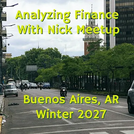 Analyzing Finance with Nick Meetup: Buenos Aires, Argentina