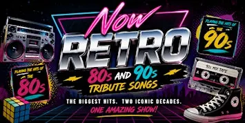 Now Retro! 80's & 90's Tribute