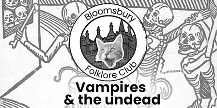 Bloomsbury Folklore Club (Vampires & The Undead)