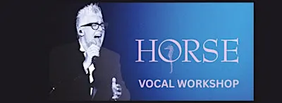 VOCAL WORKSHOP WITH HORSE