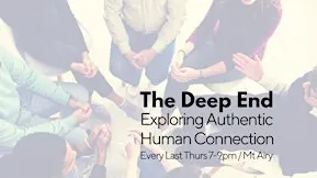 The Deep End: Exploring Authentic Human Connection