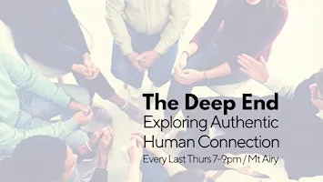 The Deep End: Exploring Authentic Human Connection