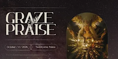 Graze & Praise: Live Wearable Art, Poetry Reading, Feast & Desert Gathering