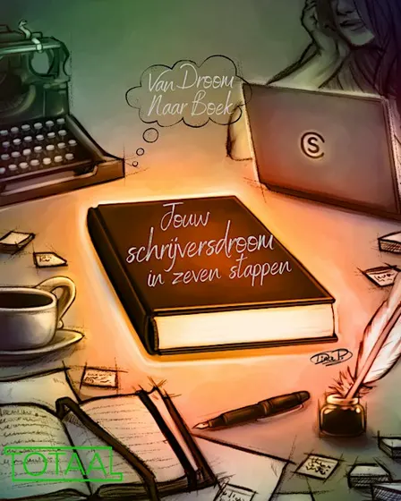 Van droom naar boek: Jouw schrijversdroom in zeven stappen (15-26j)