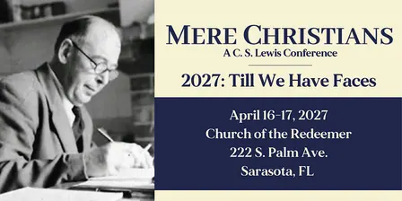 Mere Christians: Till We Have Faces