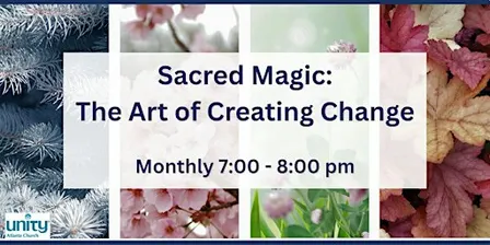 Sacred Magic: The Art of Creating Change - Class
