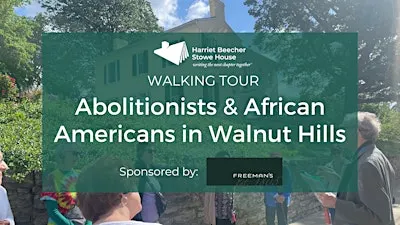 Walking Tour: Abolitionists &  African Americans in Walnut Hills