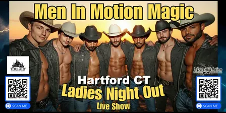 Ladies Night! Men in Motion LIVE - Hartford CT (21+) FOOD AVAILABLE