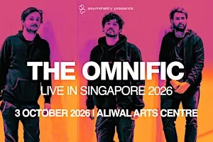 The Omnific -  Live in Singapore