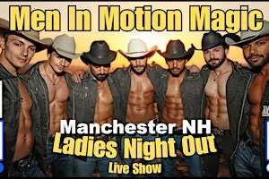 Men in Motion Ladies Night Out {Early Price} Manchester NH (18+) FULL MENU!