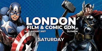 London Film & Comic Con 2027 - Saturday