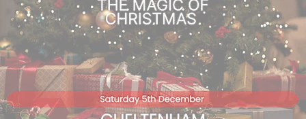 The Magic of Christmas - Cheltenham